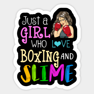 Just A Girl Who Loves Boxing And Slime Sticker